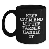 Funny Farmer Black Coffee Mug, Keep Calm And Let The Farmer Handle It, Gifts for Farmer, Birthday Unique Gifts from Friends - Main